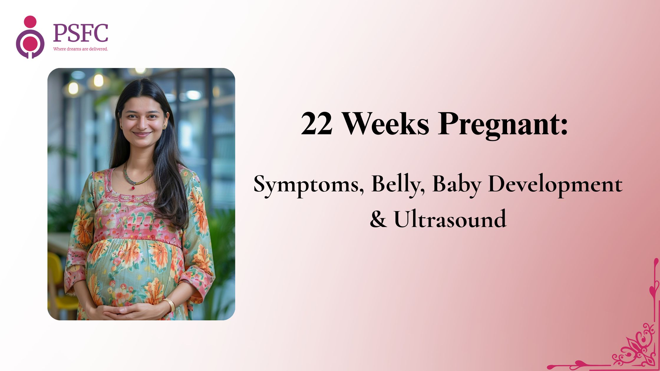 22 Weeks Pregnant: Symptoms, Belly, Baby Development & Ultrasound
