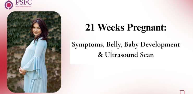 21 Weeks of Pregnancy: Belly Growth, Baby & Key Insights — Know what to expect at 21 weeks pregnant, including symptoms, belly changes, baby development, ultrasound scan, and nutrition tips.