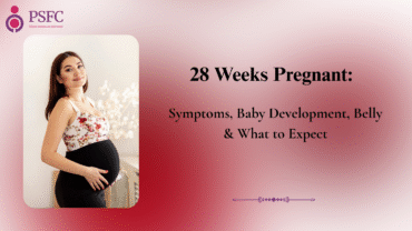 28 Weeks Pregnant: Symptoms, Baby Development, Belly & What to Expect