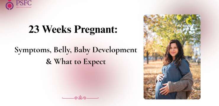 23 Weeks Pregnant: Symptoms, Belly, Baby Development & What to Expect