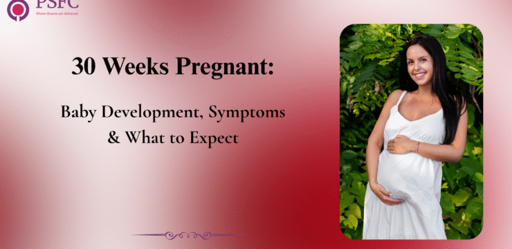30 weeks pregnant — Baby Growth, Body Changes & Health Tips. Discover how your baby develops and how to manage pregnancy changes comfortably.