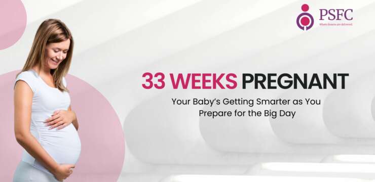 Journey Through Week 33 of Pregnancy: Baby Growth & Body Changes — Learn about baby development, belly changes, and key pregnancy symptoms in week 33
