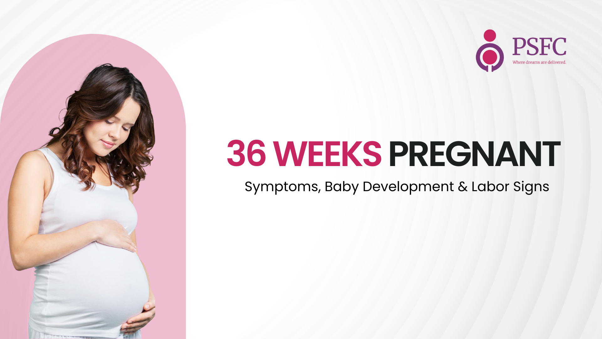 Pregnancy at 36 Weeks: Signs of Labor, Baby Growth & Final Prep — Learn how to prepare your body and mind for labor