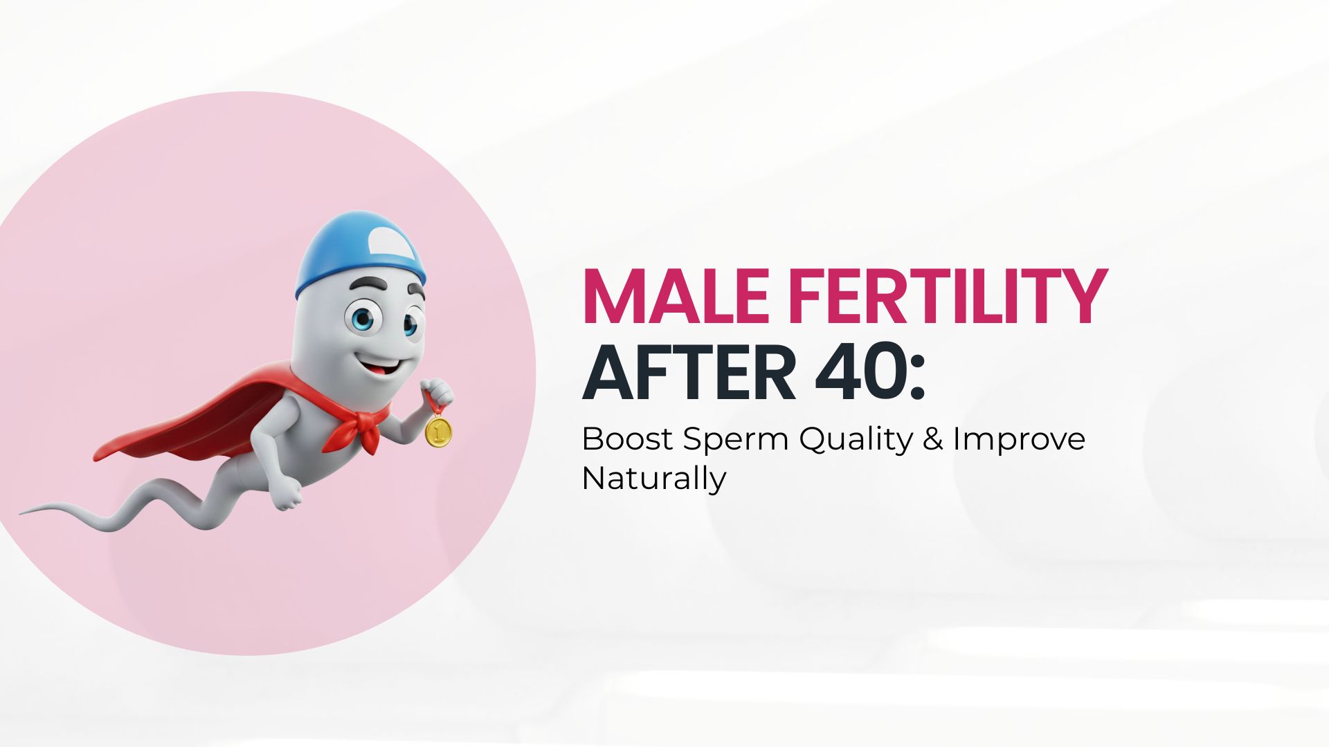 Male fertility after 40: Boost sperm quality and improve fatherhood chances naturally.