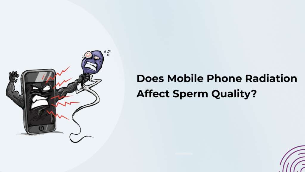 Does Mobile Phone Radiation Affect Sperm Quality?