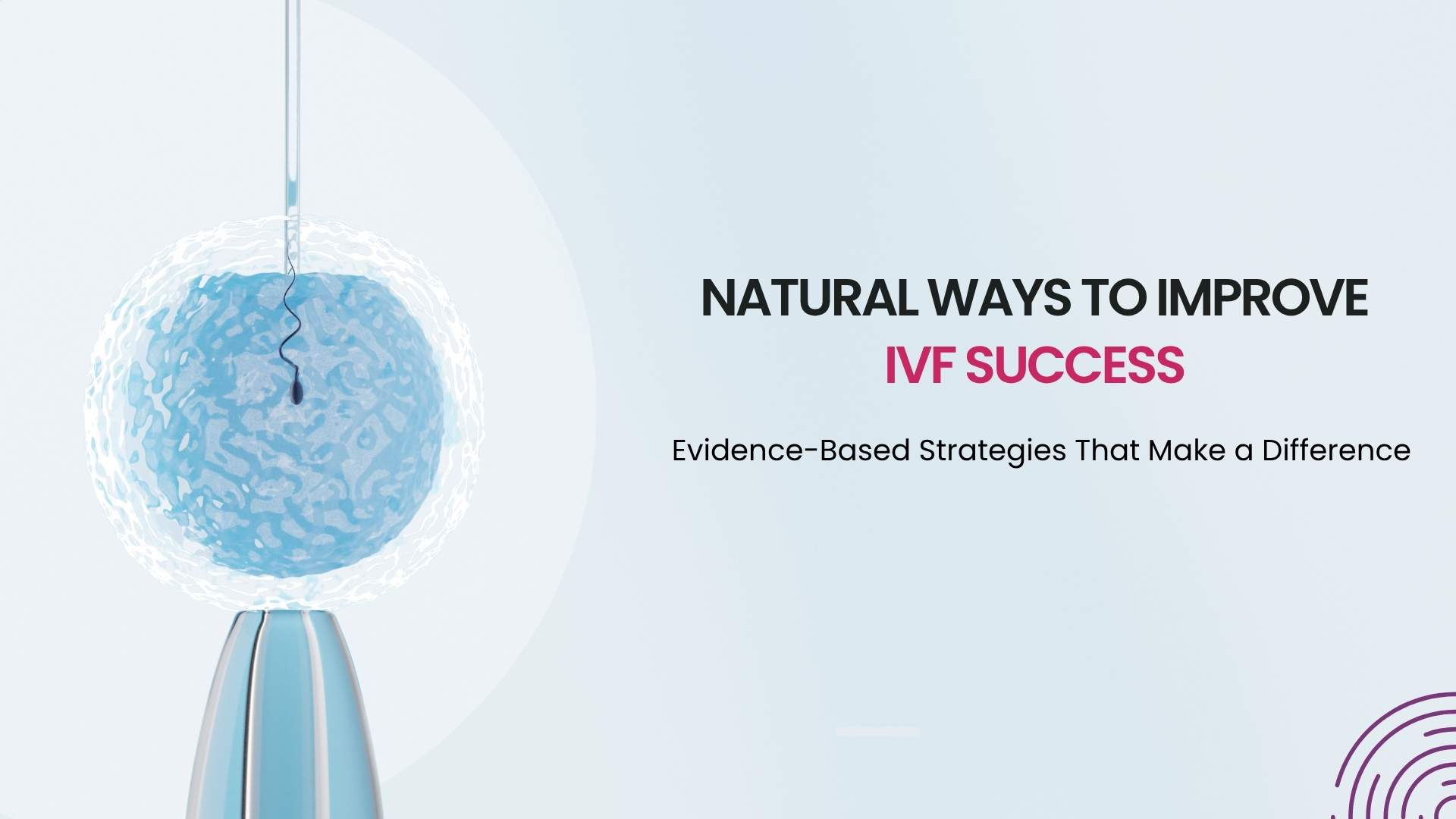 An illustration showing the process of IVF with a sperm entering an egg, representing natural methods to improve IVF success.