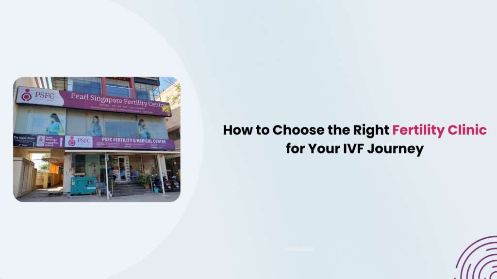 How to Choose the Right Fertility Clinic for Your IVF Journey